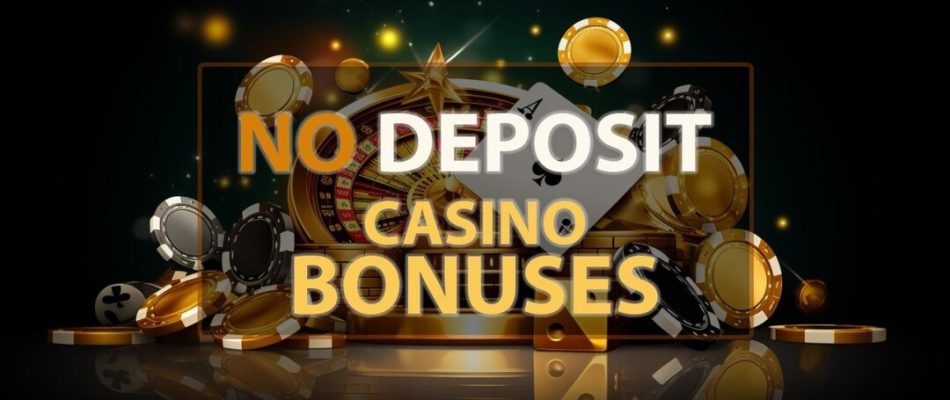 No Deposit Bonuses: Benefits & How They Work