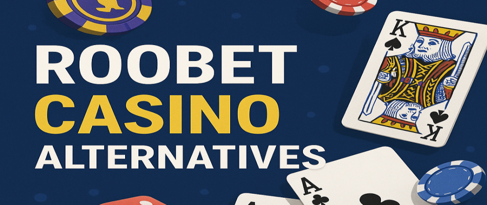 Best Roobet Casino Alternatives Examined by Professionals